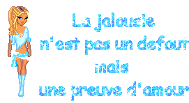 *la jalousie*